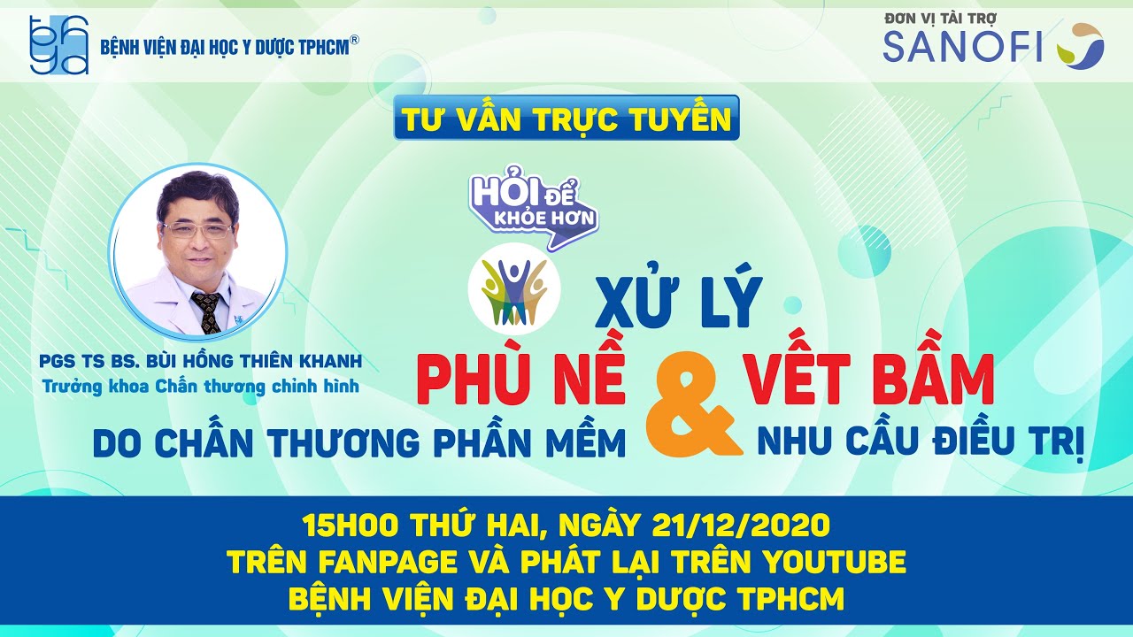 Tư vấn trực tuyến: "XỬ LÝ PHÙ NỀ VÀ VẾT BẦM DO CHẤN THƯƠNG PHẦN MỀM VÀ NHU CẦU ĐIỀU TRỊ"