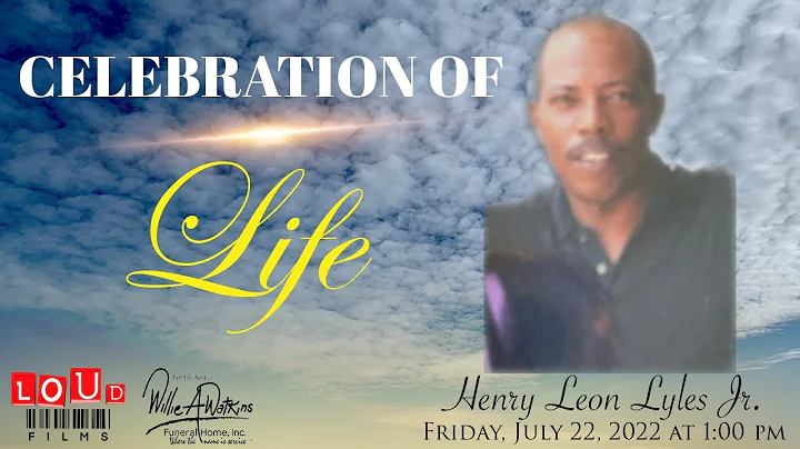 Celebration of Life for Henry Leon Lyles Jr.