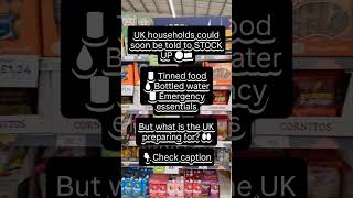 Why could UK households be told to keep emergency food and water at home?