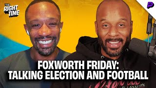 Foxworth Friday: Election Reactions and Catching Up with NFL Storylines