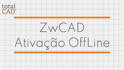 ZWCAD | Tutorial - Ativação de Licença Monousuário Offline