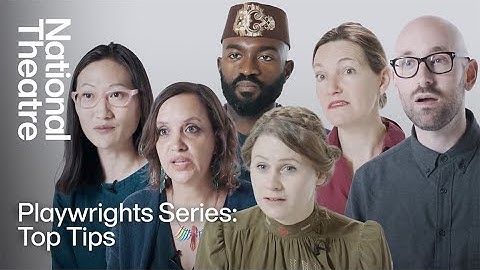Playwrights Series: Top Tips | National Theatre