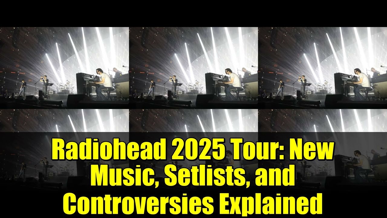 Тур Radiohead 2025: новая музыка, сет-листы и объяснения споров