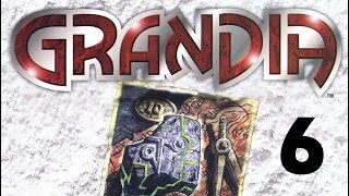 Grandia (Blind Playthrough) - Part 6