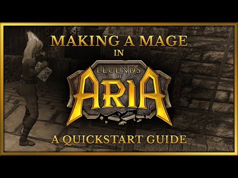 Quickstart guide to making a mage in Legends of Aria