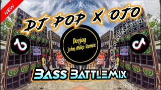 Dj POP X OJO Dibandingke [Bass BattleMix] TikTok Viral RmX 2022 |John Mike Remix