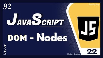 JavaScript DOM - What are NODES ||Tutorial-22|| JavaScript Tutorial for Beginners  - 92