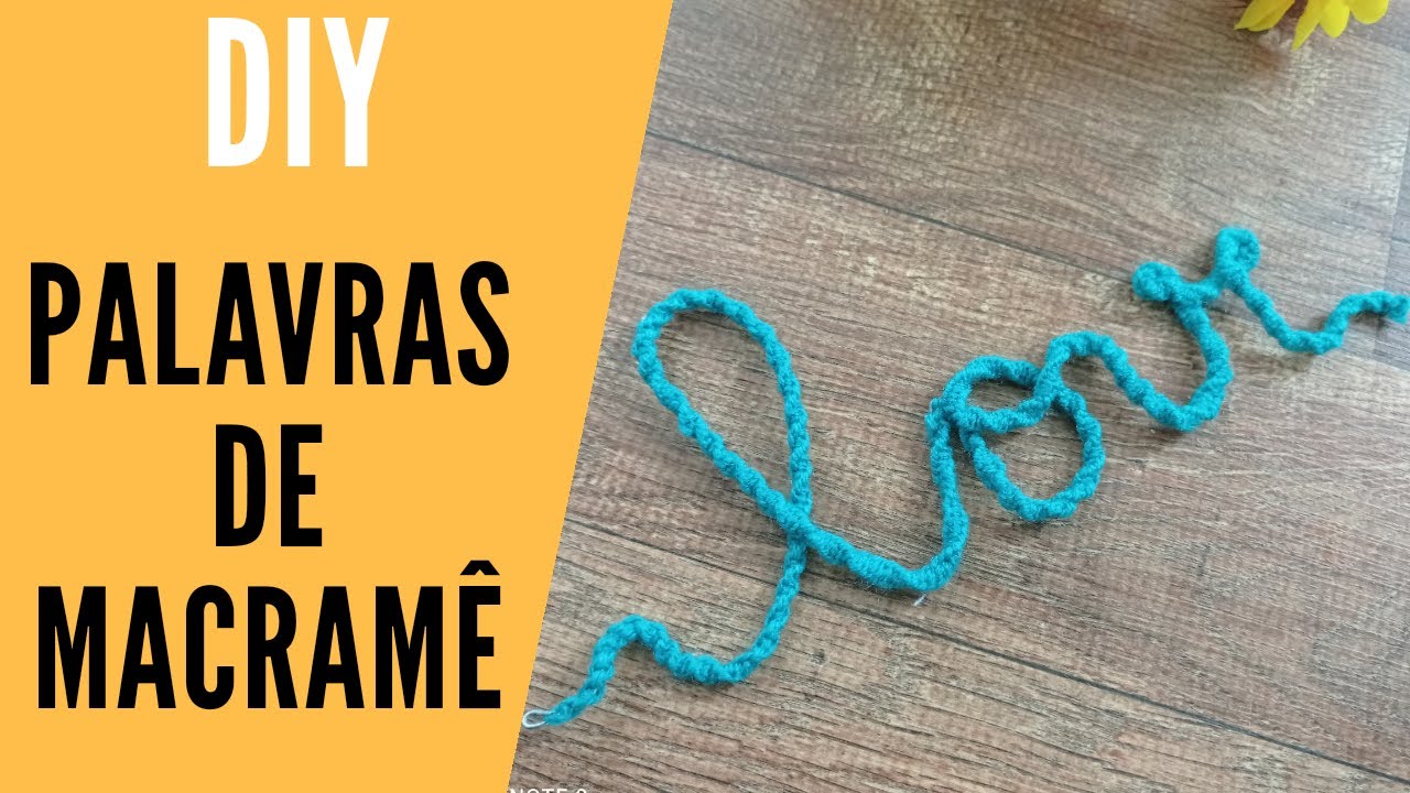 COMO FAZER PALAVRA DE MACRAMÊ - AULA 3 - CP MACRAME NA PRÁTICA