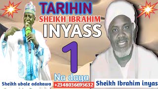 Kissar Sheikh ibrahim inyass RTA(1), tarihin shehu Ibrahim kaulaha, tare da Sheikh ubale adakawa .