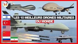 LES DIX  PUISSANTS DRONES MILITAIRES DU MONDE