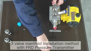 3 valve manifold installation method with Differential Pressure Transmitter