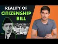 Reality of Citizenship Bill (CAA) | Opinion by Dhruv Rathee