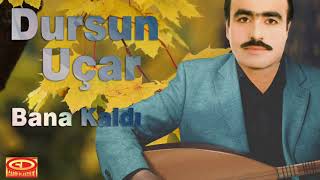 Dursun Uçar - Bana Kaldı (Uzun Hava)