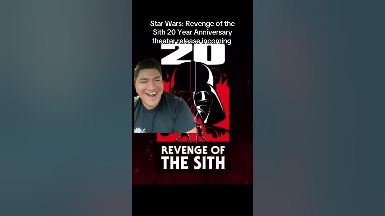 Star Wars Revenge of the Sith 20 Year Anniversary ReRelease YouTube