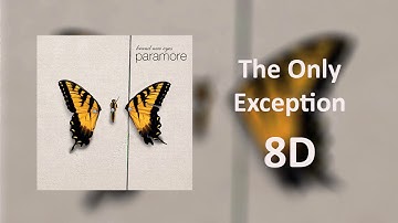 Paramore - The Only Exception [8D Sound]