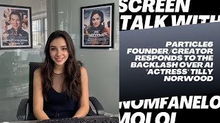 Particle6 Founder/Creator Responds To The Backlash Over AI &quot;Actress&quot; Tilly Norwood