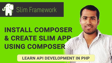 Install Composer & Slim Framework | RESTful APIs Development using PHP & MySQL  | Part 2