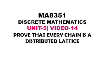 EVERY CHAIN IS A DISTRIBUTIVE LATTICE | DISCRETE MATHEMATICS UNIT-5| VIDEO-14