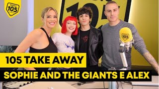 Sophie and The Giants e Alex portano il loro duetto a 105 Take Away