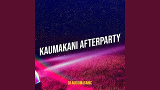 Kaumakani AfterParty