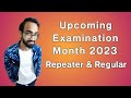 Upcoming Examination Month 2023 | Repeater & Regular