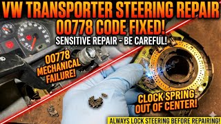 VW transporter 00778 steering angle sensor mechanical failure, clock spring out of centre.