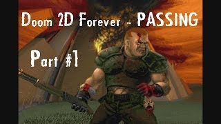 Doom 2D Forever - Passing - Part 1 - maps 1 - 3 (RUS comments)