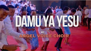 DAMU YA YESU by ANGEL VOICE CHOIR  [  Video]