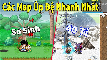 [Nro] Tổng Hợp Các Map Úp Đệ Tử Nhanh Nhất Trong Game Ngọc Rồng Online