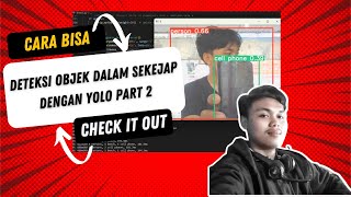 DETEKSI OBJEK DALAM SEKEJAP DENGAN YOLO PART 2