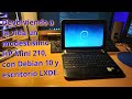 Devolviendo a la vida un modestísimo y veterano HP Mini 210, con Debian 10 y escritorio LXDE