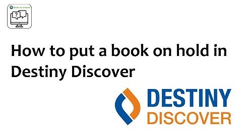 How to put a book on hold in Destiny Discover