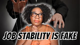 THE BRUTAL TRUTH ABOUT JOB STABILITY | Why Job Security Doesn't Exist in 2025