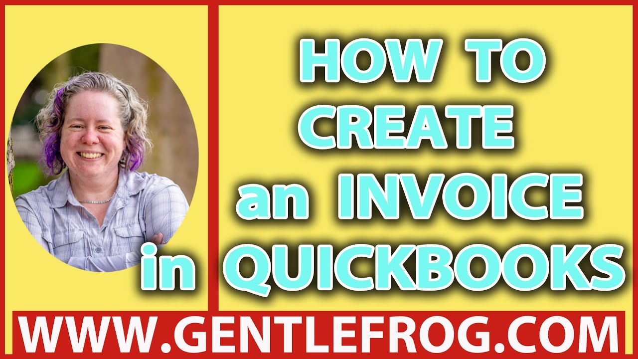 How to Create an Invoice in QuickBooks Desktop - YouTube