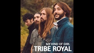 My Kind Of Girl (2019) - Tribe Royal