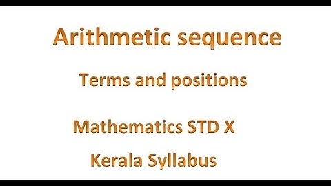 Arithmetic sequence Part 04, Terms and positions, Class 10, Chapter 01, Mathematics, Kerala Syllabus