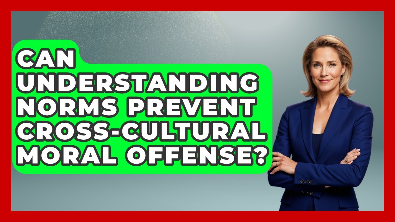 Can Understanding Norms Prevent Cross-cultural Moral Offense? - Moral Politics Experts