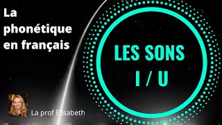 Les sons I et U en français. Apprendre à prononcer les sons en français. Phonetique FLE