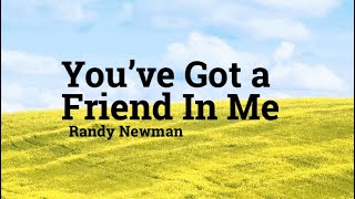 Randy Newman - You’ve Got a Friend In Me (Lyrics)