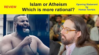 Review: Islam or atheism, which is more rational Hamza Tzortzis' Opening Statement