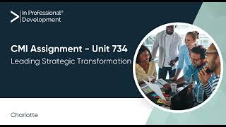 CMI Unit 734: Leading Strategic Transformation