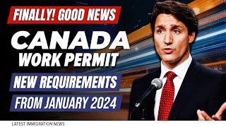 Canada Work Permit New Requirements from January 2024 - Canada Immigration News
