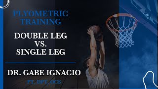 Double vs Single Leg Plyometric Training: Which is Better