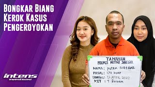 Istri Crazy Rich Putra Siregar Bongkar Dalang Kasus Pengeroyokan | Intens Investigasi | Eps 1585