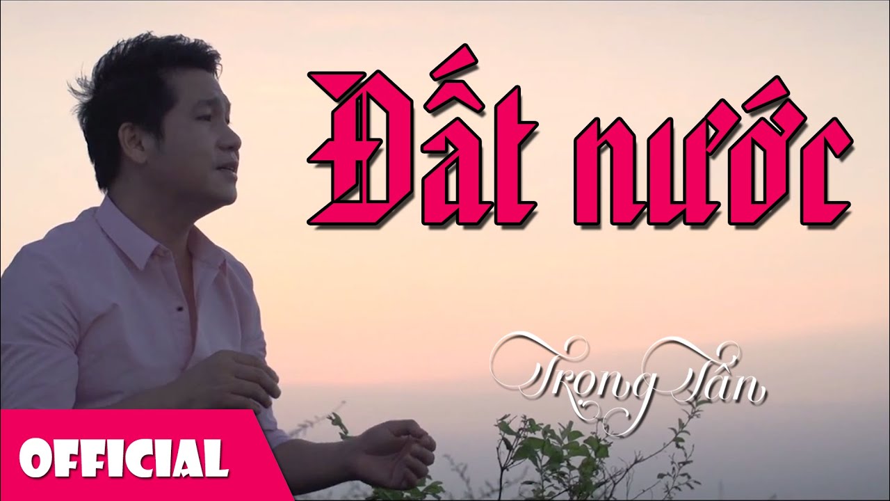 Đất Nước - Trọng Tấn [Official MV]