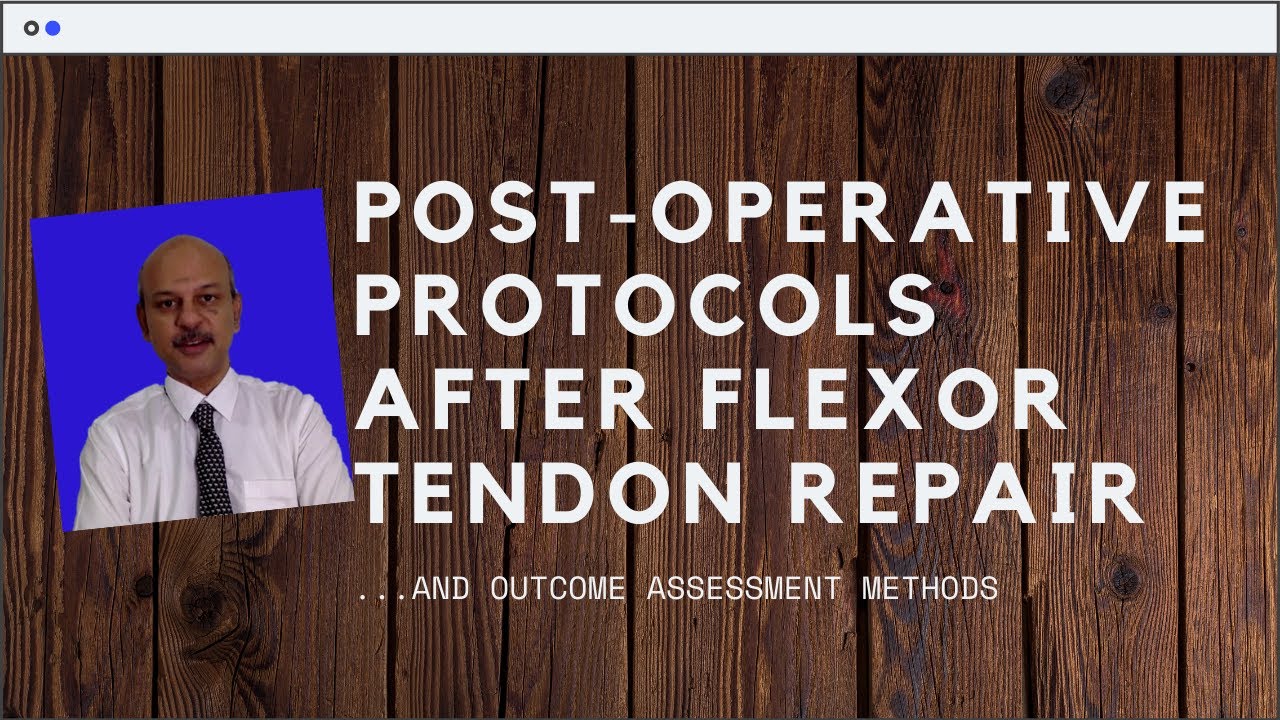 POSTOPERATIVE PHYSIOTHERAPY PROTOCOLS AFTER FLEXOR TENDON REPAIR AND
