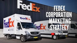 FedEx Corporation Marketing Strategy | MBA with Anvish