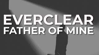 Everclear - Father Of Mine (Official Audio)