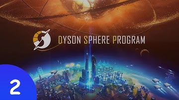 Dyson Sphere Program - Episode 2 - Blue Science