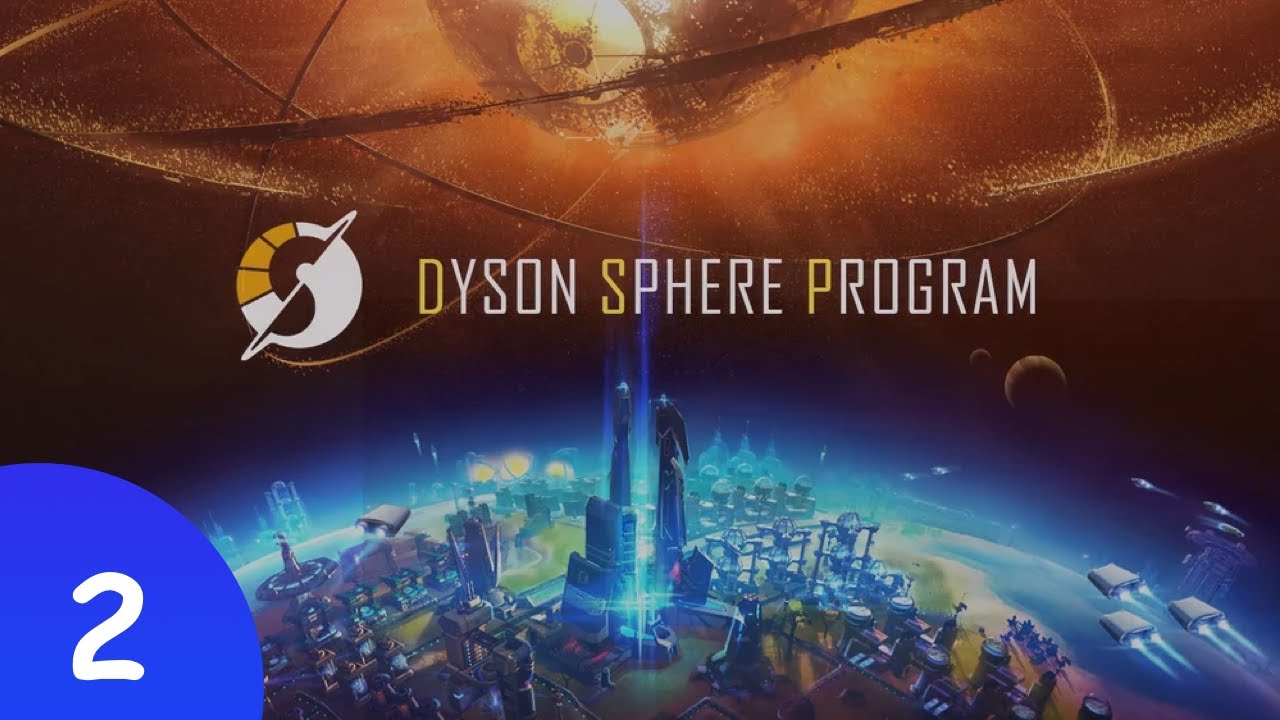 Dyson Sphere Program - Episode 2 - Blue Science